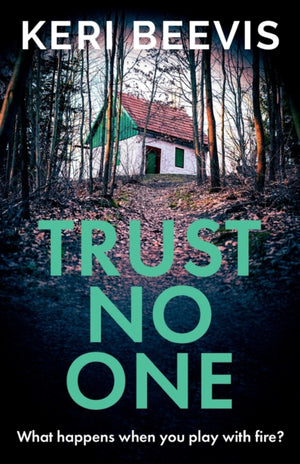 Trust No One, A suspenseful, completely addictive psychological thriller from TOP 10 BESTSELLER Keri Beevis