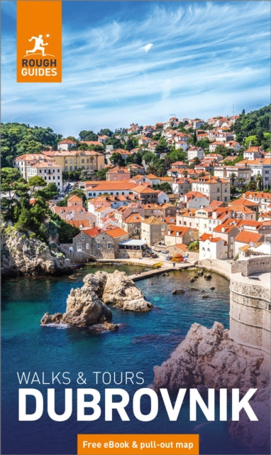 Rough Guides Walks and Tours Dubrovnik: Top 11 Itineraries for Your Trip: Travel Guide with eBook 9781835292617 Rough Guides