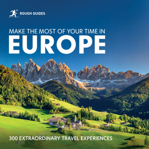 Rough Guides Make the Most of Your Time in Europe
