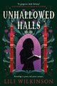Book cover of: Unhallowed Halls. By: Lili Wilkinson