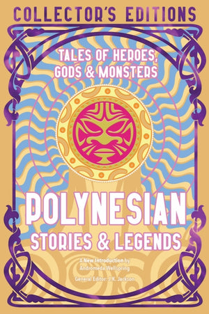 Polynesian Stories & Legends, Tales of Heroes, Gods & Monsters