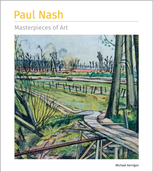 Paul Nash Masterpieces of Art 9781835622810 Michael Kerrigan