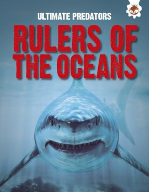 Book cover of: Ultimate Predators: Rulers of the Oceans. By: John Allan