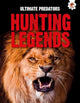 Book cover of: Ultimate Predators: Hunting Legends. By: John Allan