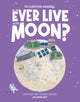 Will We Ever Live on the Moon?, Selenology 9781835691304 Olivia Watson