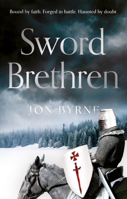 Book cover of: Sword Brethren. By: Jon Byrne