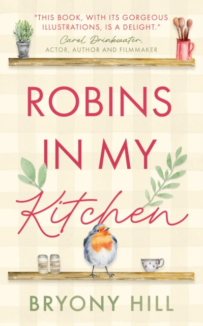Robins in My Kitchen 9781835740965 Bryony Hill