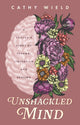 Book cover of: Unshackled Mind