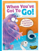 Book cover of: When You've Got To Go! (Monster Manners). By: John Townsend