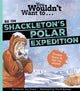 Book cover of: You Wouldn't Want To Be On Shackleton's Polar Expedition. By: Jen Green