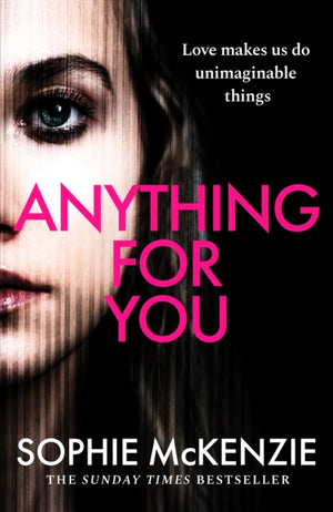 Anything For You, A tense and unputdownable psychological thriller from the SUNDAY TIMES bestselling author