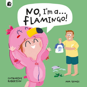 No, I'm a... FLAMINGO!