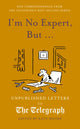 Book cover of: I'm No Expert, But ...