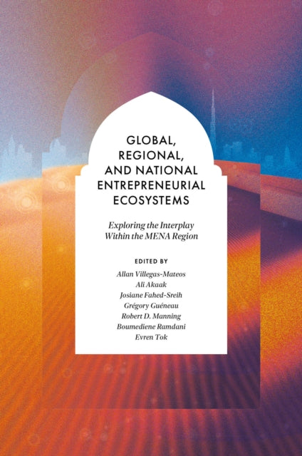 Book cover of: Global, Regional, and National Entrepreneurial Ecosystems