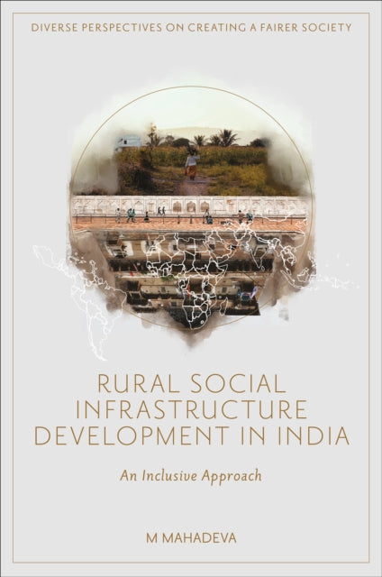 Book cover of: Rural Social Infrastructure Development in India. By: M. Mahadeva