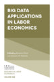 Book cover of: Big Data Applications in Labor Economics. By: Benjamin Elsner