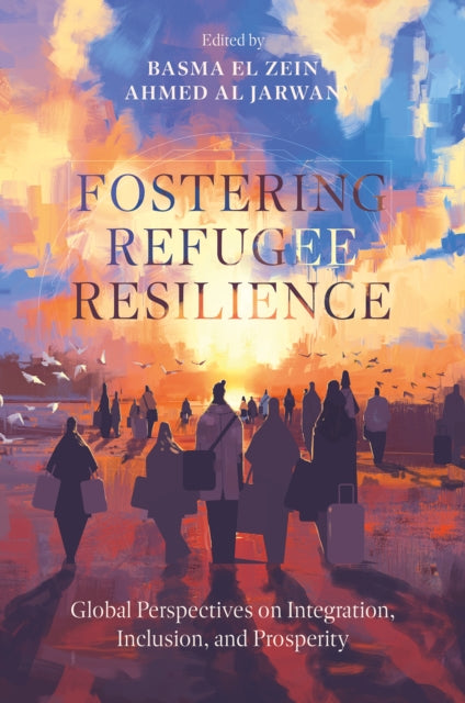 Book cover of: Fostering Refugee Resilience. By: Basma El Zein