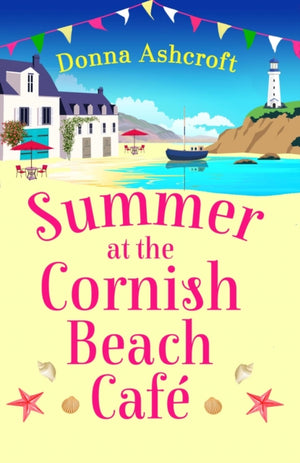 Summer at the Cornish Beach Cafe, A totally page-turning summer romance