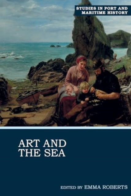 Book cover of: Art and the Sea. By: Emma Roberts