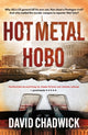 Book cover of: Hot Metal Hobo. By: David Chadwick