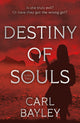 Book cover of: Destiny of Souls. By: Carl Bayley
