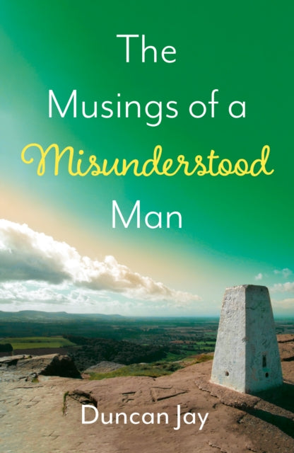 Book cover of: Musings of a Misunderstood Man. By: Duncan Jay