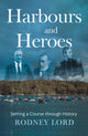 Book cover of: Harbours and Heroes