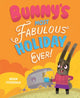 Book cover of: Bunny's Most Fabulous Holiday Ever!. By: Brian Fitzgerald