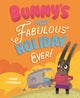 Book cover of: Bunny's Most Fabulous Holiday Ever!