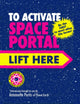 To Activate Space Portal Lift Here 9781836300359 PORTIS, ANTOINETTE