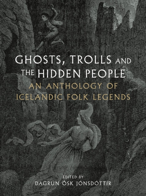 Book cover of: Ghosts, Trolls and the Hidden People. By: Dagrún Ósk Jónsdóttir