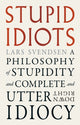Stupid Idiots
