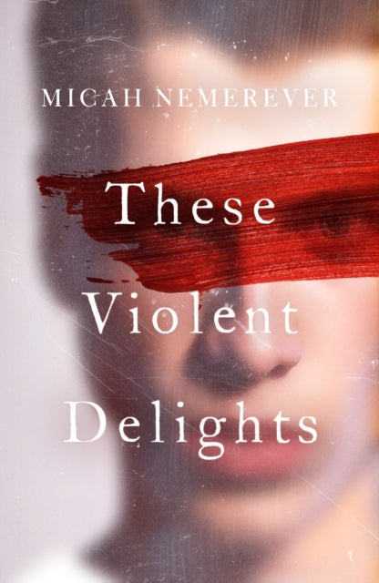 These Violent Delights, The addictive dark academia and BookTok sensation! 9781836430438 Micah Nemerever