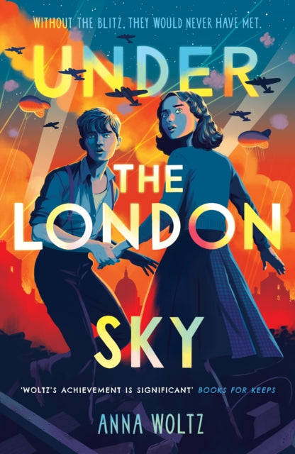 Under the London Sky, Without the Blitz, they would never have met 9781836430612 Anna Woltz