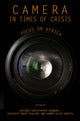 Book cover of: Camera in Times of Crisis. By: Kehinde Christopher Adewumi
