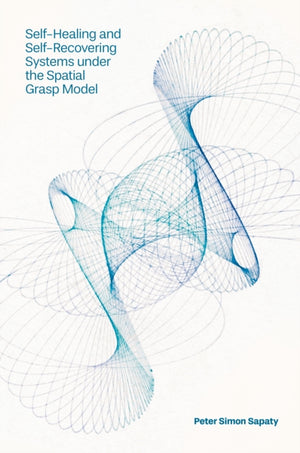 Self-Healing and Self-Recovering Systems under the Spatial Grasp Model