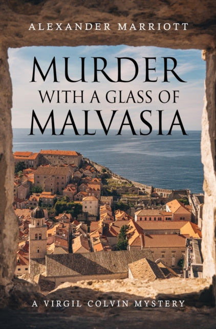 Book cover of: Murder with a Glass of Malvasia: A Virgil Colvin Mystery