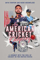 American Cricket Odyssey, A Journey into the Soul of the Cricket in the United States 9781836801672 Mark Greenslade