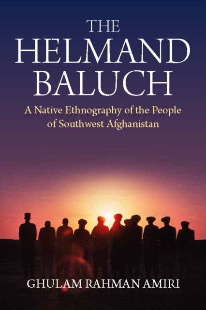 Book cover of: Helmand Baluch. By: AMIRI, GHULAM RAHMAN
