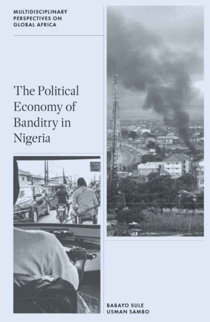 Book cover of: Political Economy of Banditry in Nigeria