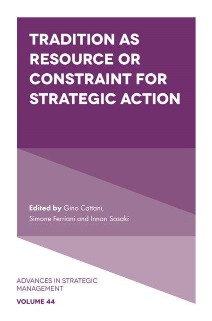 Book cover of: Tradition as Resource or Constraint for Strategic Action