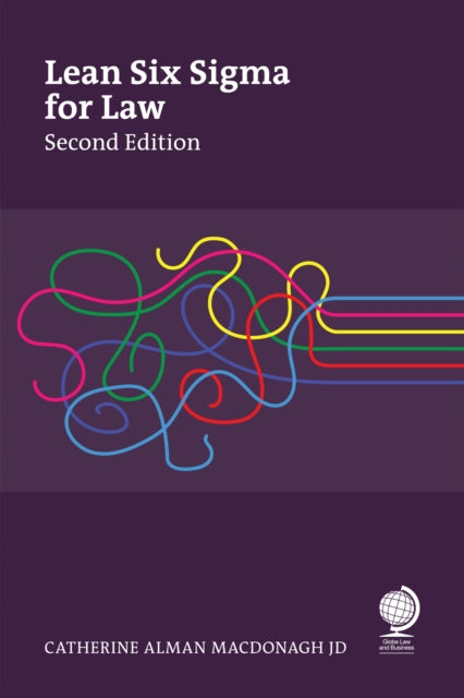 Book cover of: Lean Six Sigma for Law, Second Edition. By: MACDONAGH