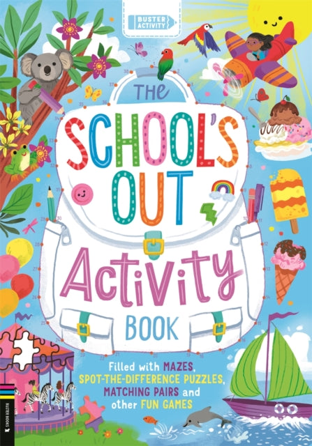 School’s Out Activity Book, Filled with mazes, spot-the-difference puzzles, matching pairs and other fun games 9781837250523 Kathryn Selbert