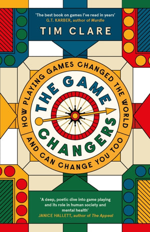 Game Changers, How Playing Games Changed the World and Can Change You Too