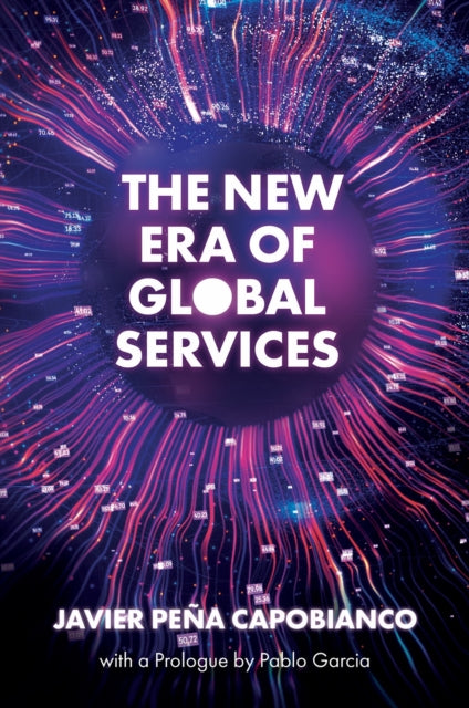 Book cover of: New Era of Global Services. By: Javier Peña Capobianco