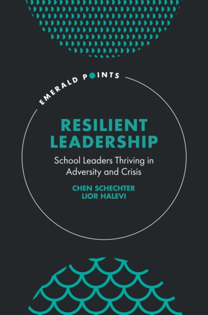 Book cover of: Resilient Leadership. By: Chen Schechter