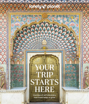 Lonely Planet Your Trip Starts Here