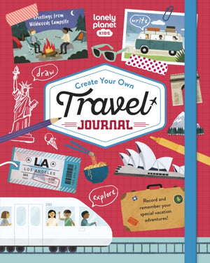 Lonely Planet Kids Create Your Own Travel Journal, Fun Fill-In Adventure Diary with Drawing, Writing & Memory-Making Activities