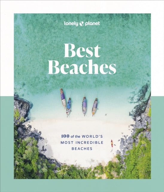 Lonely Planet Best Beaches: 100 of the World’s Most Incredible Beaches 9781837581955 Lonely Planet