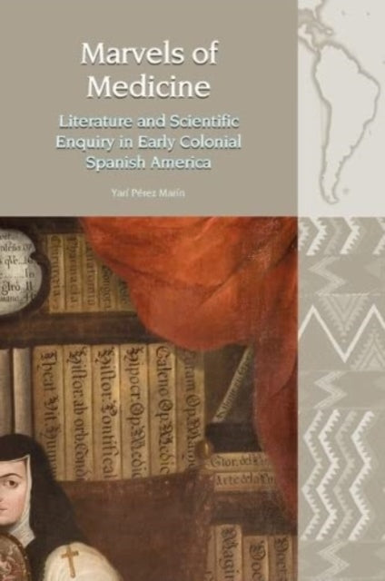 Book cover of: Marvels of Medicine. By: Yarí Pérez Marín